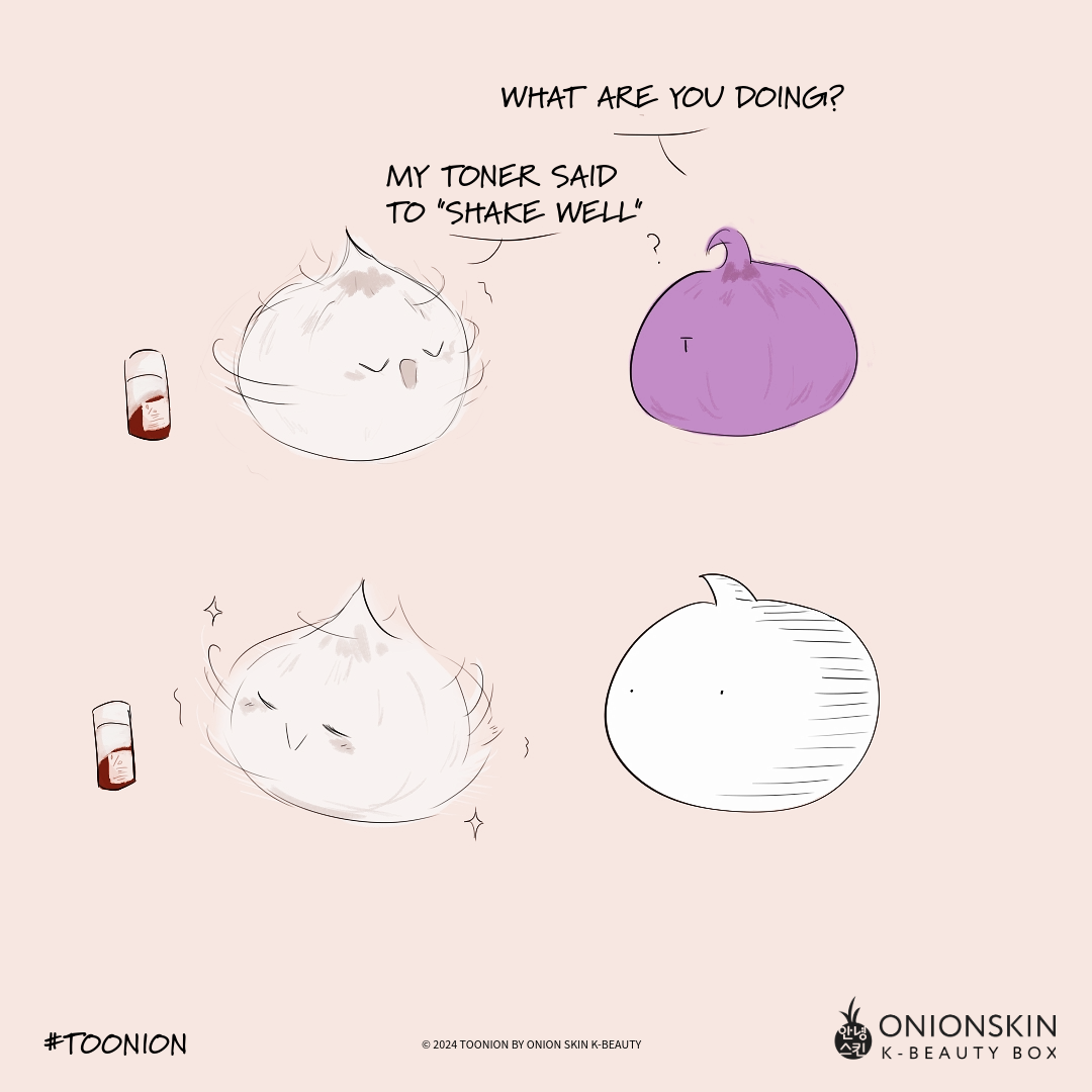 Purple Onion asking shaking friend what are you doing? Friend responds my toner said to "shake well". Purple Onion turns pale white.